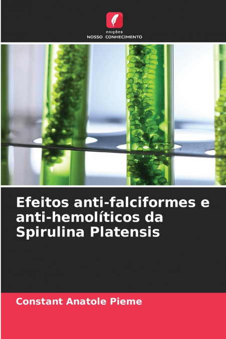 EFEITOS ANTI-FALCIFORMES E ANTI-HEMOLITICOS DA SPIRULINA PLA