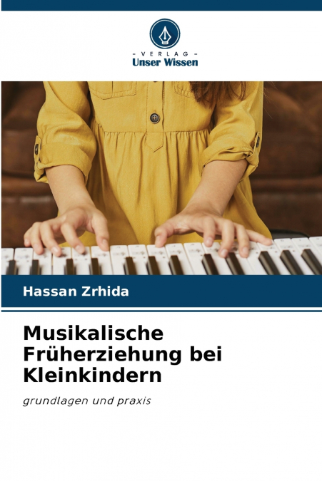 MUSIKALISCHE FRUHERZIEHUNG BEI KLEINKINDERN
