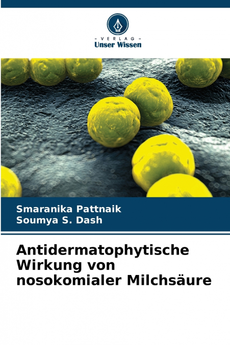 ANTIDERMATOPHYTISCHE WIRKUNG VON NOSOKOMIALER MILCHSAURE