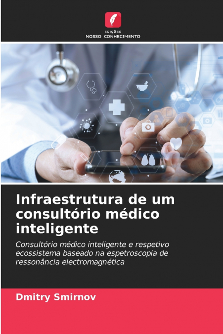 INFRAESTRUTURA DE UM CONSULTORIO MEDICO INTELIGENTE