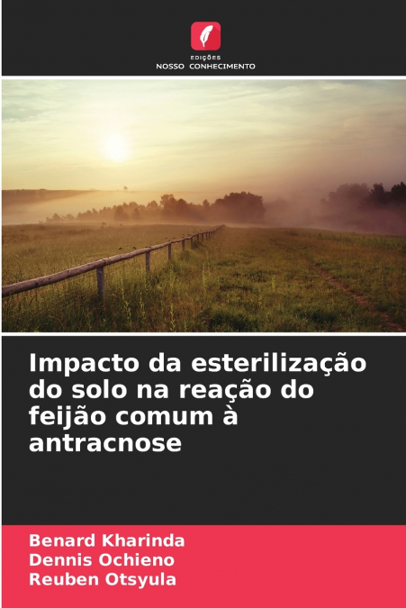 IMPACTO DA ESTERILIZA�AO DO SOLO NA REA�AO DO FEIJAO COMUM A