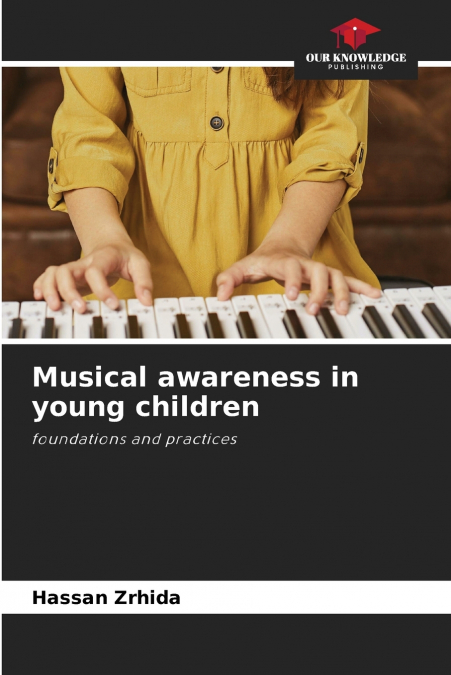 MUSICAL AWARENESS IN YOUNG CHILDREN