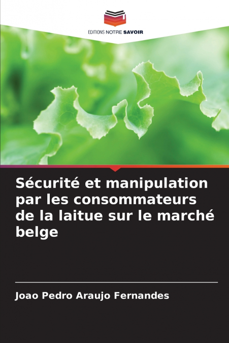 SECURITE ET MANIPULATION PAR LES CONSOMMATEURS DE LA LAITUE