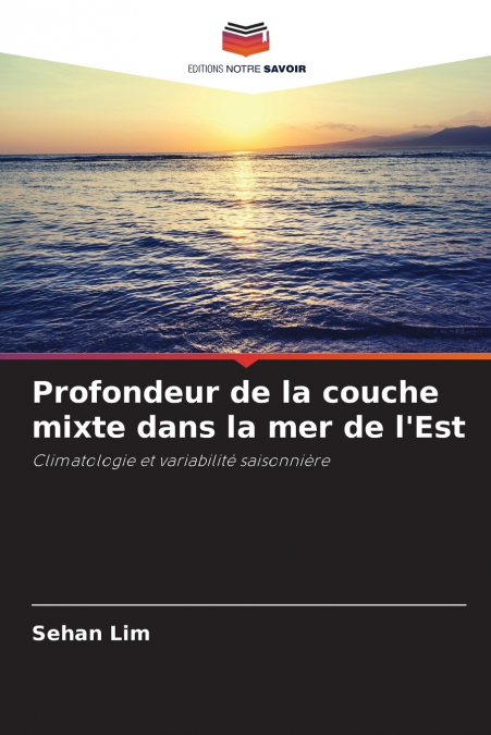PROFONDEUR DE LA COUCHE MIXTE DANS LA MER DE L?EST