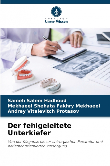 DER FEHLGELEITETE UNTERKIEFER