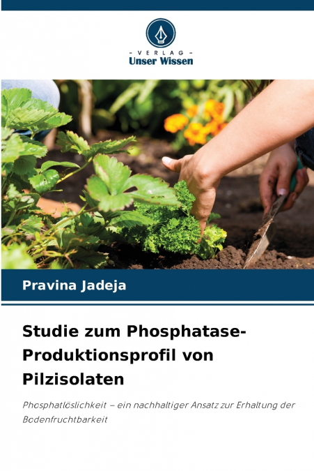 STUDIE ZUM PHOSPHATASE-PRODUKTIONSPROFIL VON PILZISOLATEN