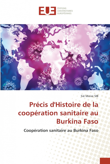 PRECIS D?HISTOIRE DE LA COOPERATION SANITAIRE AU BURKINA FAS