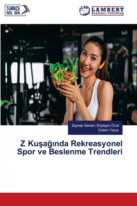 Z KU?A??NDA REKREASYONEL SPOR VE BESLENME TRENDLERI