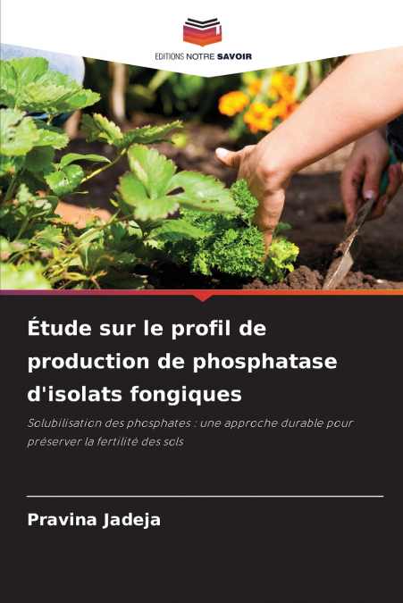 ETUDE SUR LE PROFIL DE PRODUCTION DE PHOSPHATASE D?ISOLATS F