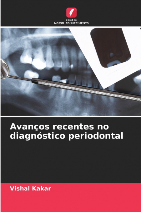 AVAN�OS RECENTES NO DIAGNOSTICO PERIODONTAL