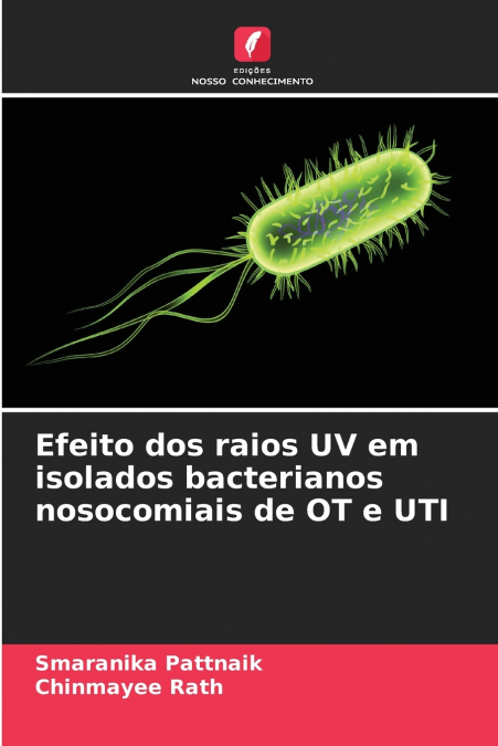 EFEITO DOS RAIOS UV EM ISOLADOS BACTERIANOS NOSOCOMIAIS DE O
