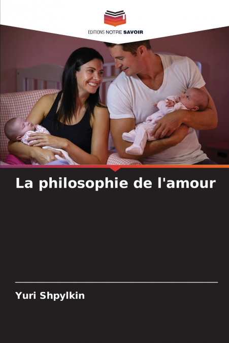 LA PHILOSOPHIE DE L?AMOUR
