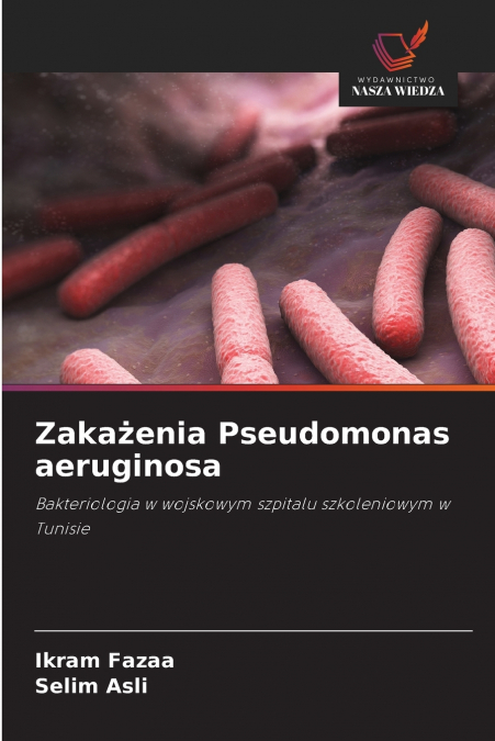ZAKA?ENIA PSEUDOMONAS AERUGINOSA