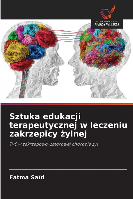 SZTUKA EDUKACJI TERAPEUTYCZNEJ W LECZENIU ZAKRZEPICY ?YLNEJ