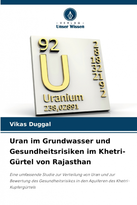 URAN IM GRUNDWASSER UND GESUNDHEITSRISIKEN IM KHETRI-GURTEL
