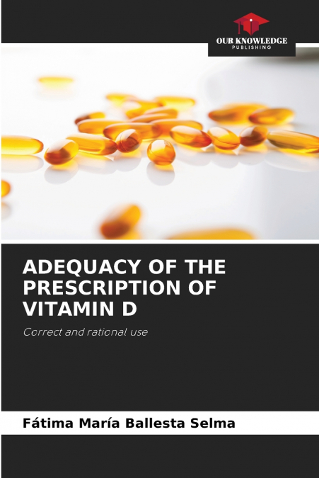 ADEQUACY OF THE PRESCRIPTION OF VITAMIN D