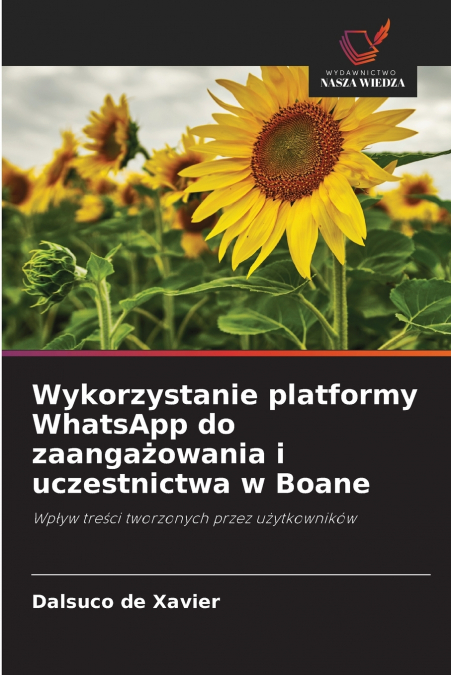 WYKORZYSTANIE PLATFORMY WHATSAPP DO ZAANGA?OWANIA I UCZESTNI