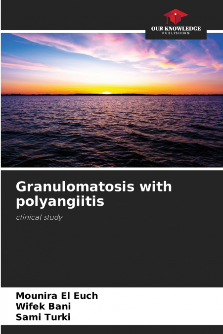 GRANULOMATOSIS WITH POLYANGIITIS
