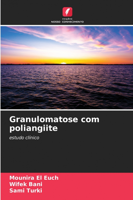 GRANULOMATOSE COM POLIANGIITE