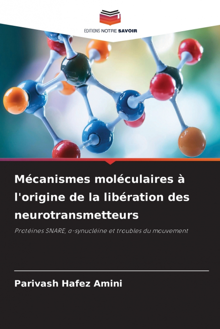 MECANISMES MOLECULAIRES A L?ORIGINE DE LA LIBERATION DES NEU
