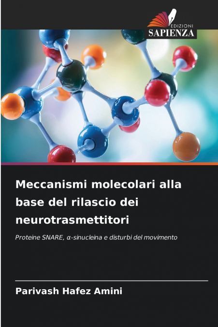 MECCANISMI MOLECOLARI ALLA BASE DEL RILASCIO DEI NEUROTRASME