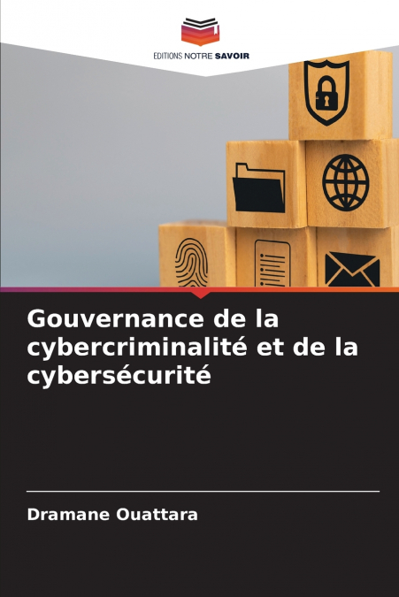 GOUVERNANCE DE LA CYBERCRIMINALITE ET DE LA CYBERSECURITE