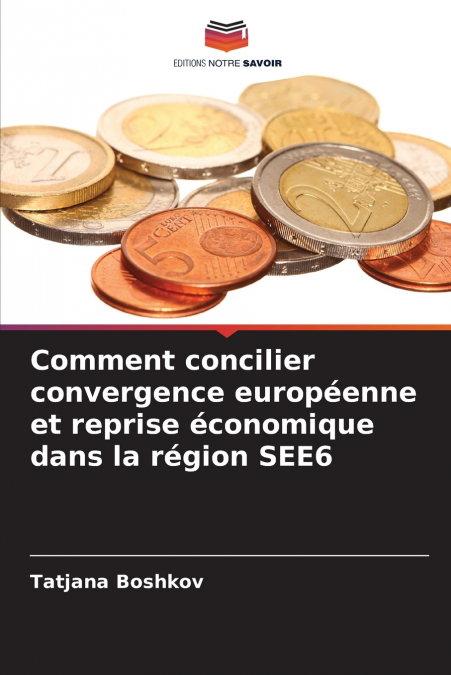 COMMENT CONCILIER CONVERGENCE EUROPEENNE ET REPRISE ECONOMIQ