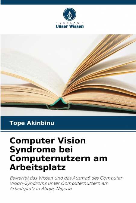 COMPUTER VISION SYNDROME BEI COMPUTERNUTZERN AM ARBEITSPLATZ