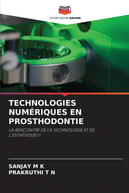 TECHNOLOGIES NUMERIQUES EN PROSTHODONTIE