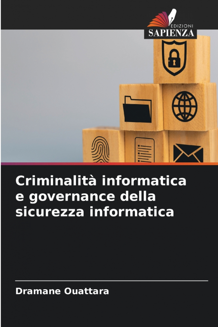 CRIMINALITA INFORMATICA E GOVERNANCE DELLA SICUREZZA INFORMA