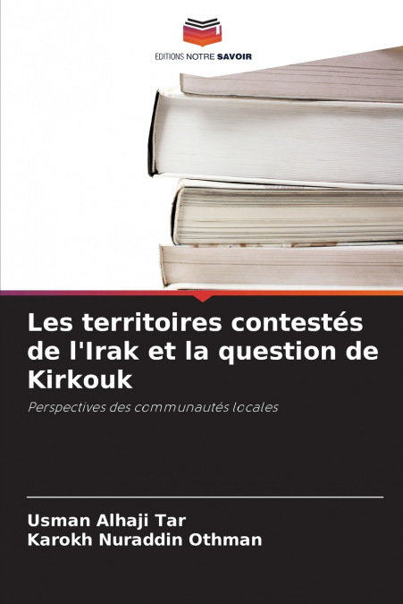 LES TERRITOIRES CONTESTES DE L?IRAK ET LA QUESTION DE KIRKOU