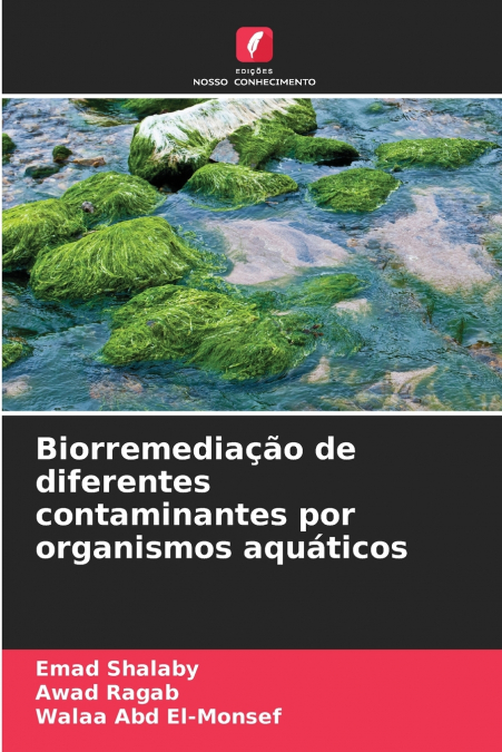 BIORREMEDIA�AO DE DIFERENTES CONTAMINANTES POR ORGANISMOS AQ