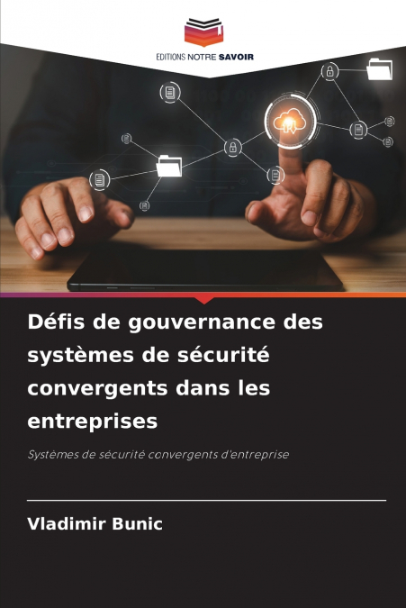 DEFIS DE GOUVERNANCE DES SYSTEMES DE SECURITE CONVERGENTS DA