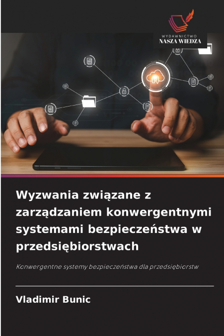 WYZWANIA ZWI?ZANE Z ZARZ?DZANIEM KONWERGENTNYMI SYSTEMAMI BE