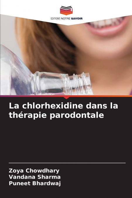 LA CHLORHEXIDINE DANS LA THERAPIE PARODONTALE
