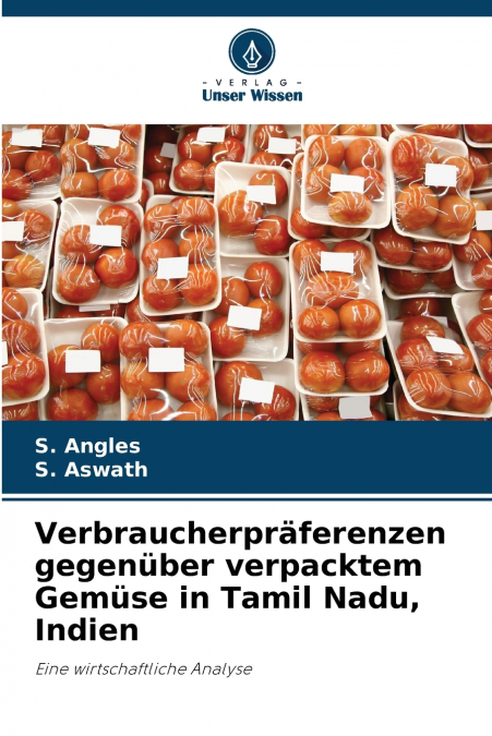 VERBRAUCHERPRAFERENZEN GEGENUBER VERPACKTEM GEMUSE IN TAMIL