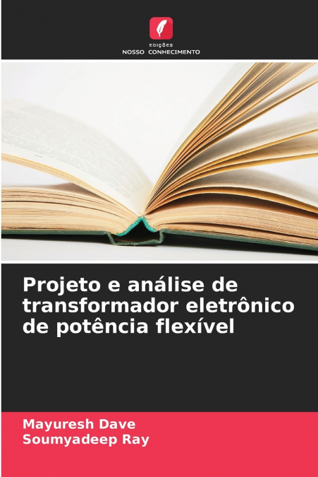 PROJETO E ANALISE DE TRANSFORMADOR ELETRONICO DE POTENCIA FL