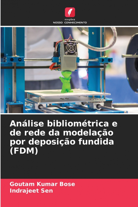 ANALISE BIBLIOMETRICA E DE REDE DA MODELA�AO POR DEPOSI�AO F