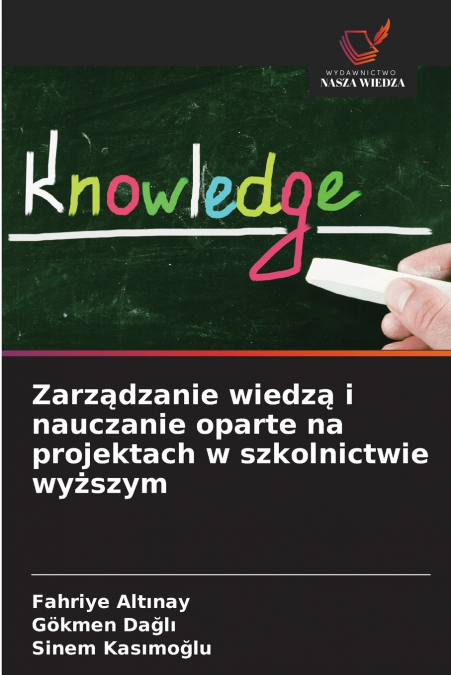 ZARZ?DZANIE WIEDZ? I NAUCZANIE OPARTE NA PROJEKTACH W SZKOLN