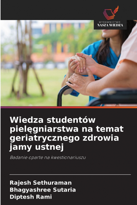 WIEDZA STUDENTOW PIEL?GNIARSTWA NA TEMAT GERIATRYCZNEGO ZDRO