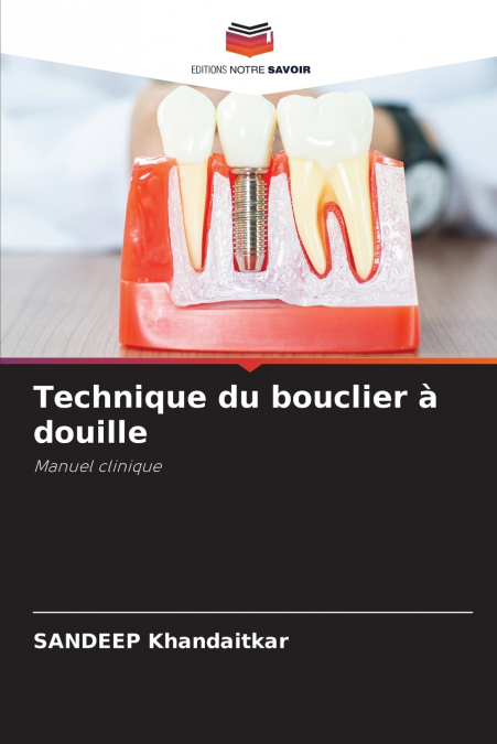 TECHNIQUE DU BOUCLIER A DOUILLE