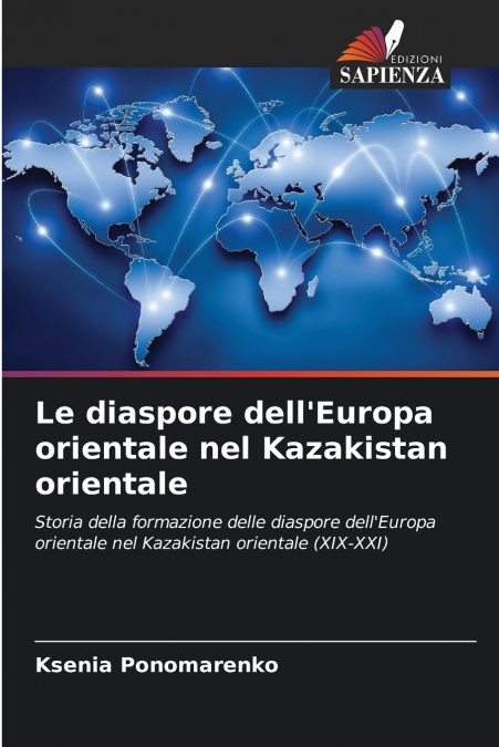 LE DIASPORE DELL?EUROPA ORIENTALE NEL KAZAKISTAN ORIENTALE