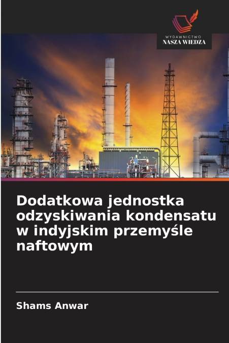 DODATKOWA JEDNOSTKA ODZYSKIWANIA KONDENSATU W INDYJSKIM PRZE