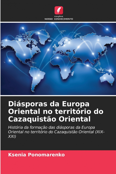 DIASPORAS DA EUROPA ORIENTAL NO TERRITORIO DO CAZAQUISTAO OR