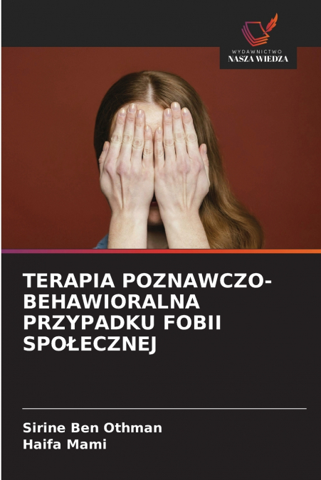 TERAPIA POZNAWCZO-BEHAWIORALNA PRZYPADKU FOBII SPO?ECZNEJ