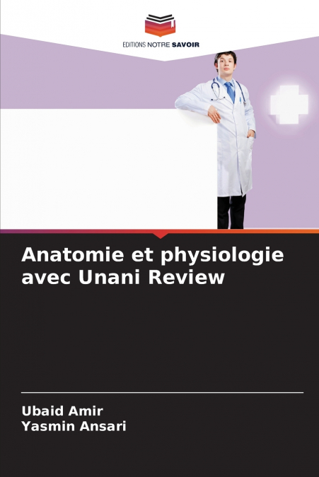 ANATOMIE ET PHYSIOLOGIE AVEC UNANI REVIEW