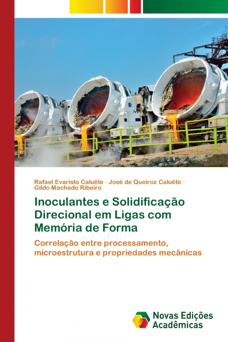 INOCULANTES E SOLIDIFICA�AO DIRECIONAL EM LIGAS COM MEMORIA