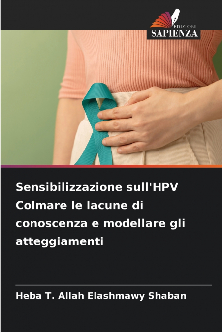 SENSIBILIZZAZIONE SULL?HPV COLMARE LE LACUNE DI CONOSCENZA E