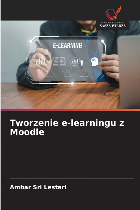 TWORZENIE E-LEARNINGU Z MOODLE