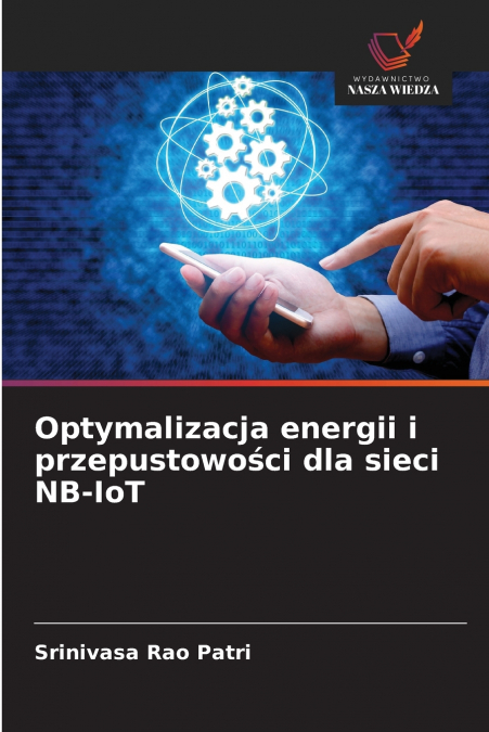 OPTYMALIZACJA ENERGII I PRZEPUSTOWO?CI DLA SIECI NB-IOT